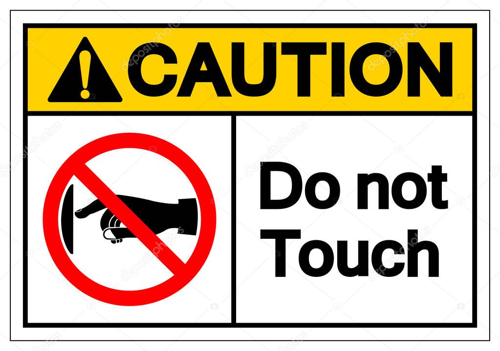Caution Do not touch Symbol Sign, Vector Illustration, Isolate On White Background Label. EPS10 