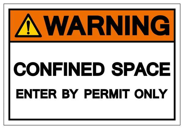 Warning Confined Space Enter By Permit Only Symbol Sign ,Vector Illustration, Isolate On White Background Label. EPS10 — Stock Vector