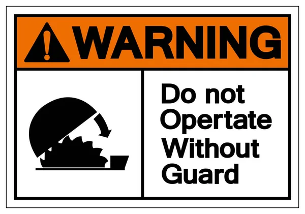 Advertencia No opere sin signo de símbolo de guardia, ilustración vectorial, aislar en la etiqueta de fondo blanco. EPS10 — Vector de stock