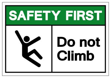 Güvenlik İlk Sembol Işareti, Vektör Çizim, Beyaz Arka Plan etiketi üzerinde izole tırmanmaya etmeyin. Eps10 