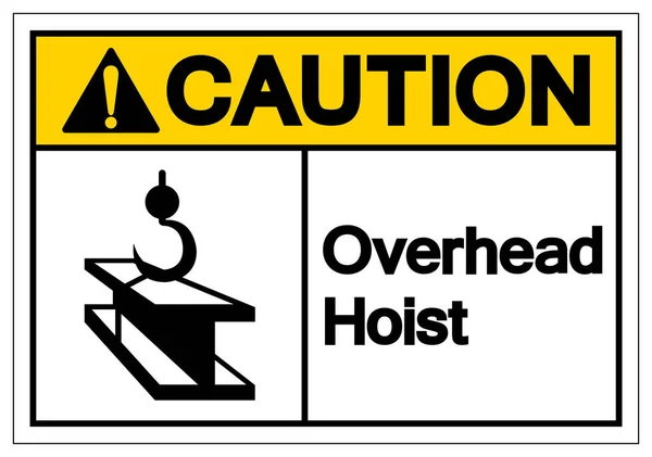 Precaución Overhead Hoist Symbol Sign, Vector Illustration, Aislar en la etiqueta de fondo blanco. EPS10 — Archivo Imágenes Vectoriales