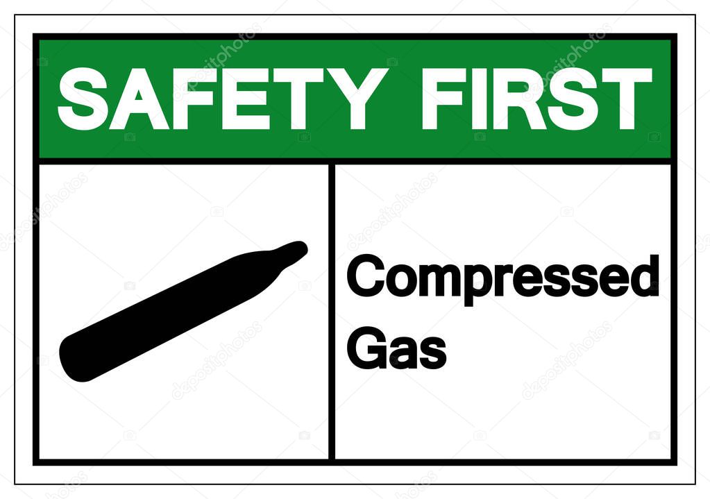 Safety First Compressed Gas Symbol Sign, Vector Illustration, Isolate On White Background Label. EPS10 