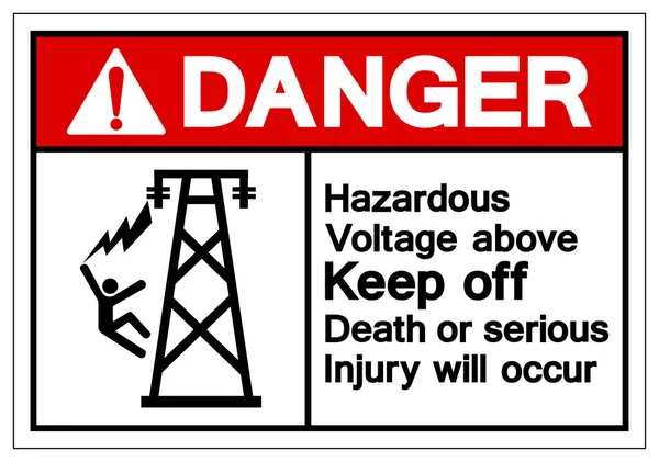 (Inggris) Danger Hazardous Voltage Above Keep Out Death or Serious Injury Will Occur Symbol Sign, Vector Illustration, Isolate On White Background Label .EPS10 - Stok Vektor