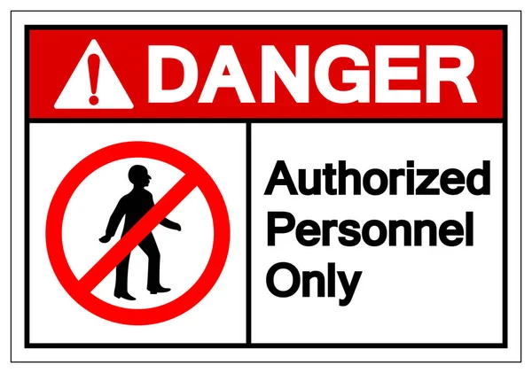 Danger Authorized Personnel Only Symbol Sign ,Vector Illustration, Isolate On White Background Label .EPS10 — Stock Vector