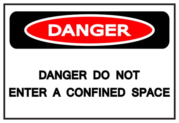 Danger Do Not Enter Confined Space Symbol Sign,Vector Illustration, Isolated On White Background Label. EPS10 — Stock Vector