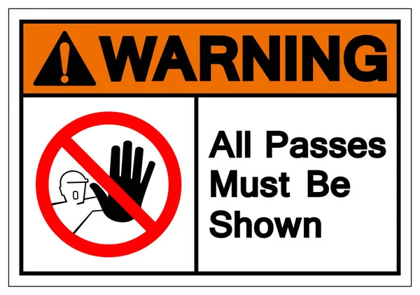 Advertencia Todos los pases deben mostrarse Signo de símbolo, Ilustración de vectores, Aislado en la etiqueta de fondo blanco .EPS10 — Archivo Imágenes Vectoriales