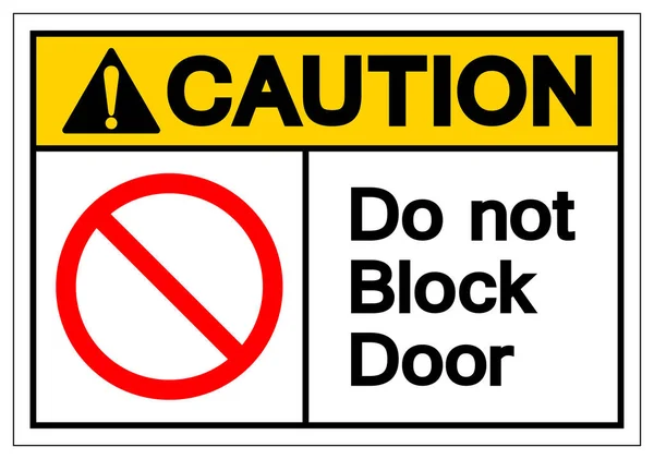 Caution Do Not Block Door Symbol Sign ,Vector Illustration, Isolate On White Background Label .EPS10 — Stock Vector