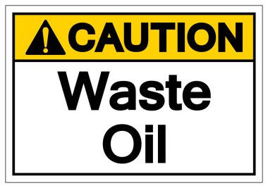 Dikkat Atık Yağ Sembol İşareti ,Vektör İllüstrasyon, Beyaz Arka Plan Etiketi Üzerinde İzole . Eps10