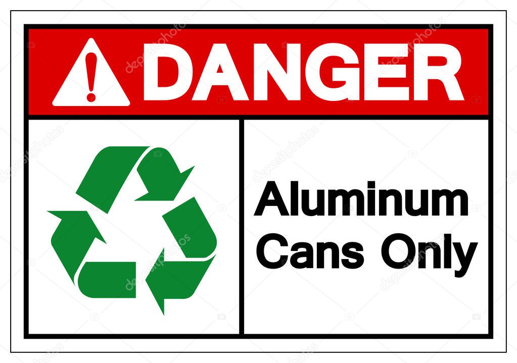 Danger Aluminum Cans Only Symbol Sign, Vector Illustration, Isol
