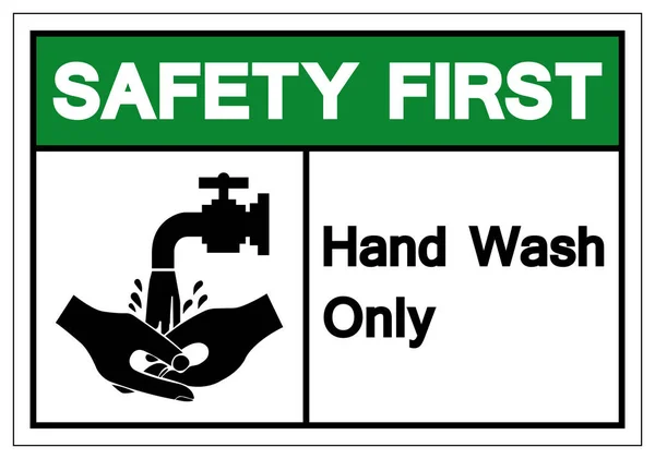 Veiligheid First Hand Wash Only Symbool Sign, Vector Illustratie, Geïsoleerd op witte achtergrond Label .Eps10 — Stockvector