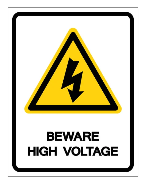 Tenga cuidado con el signo de símbolo de alto voltaje, ilustración vectorial, aislar en la etiqueta de fondo blanco. EPS10 — Archivo Imágenes Vectoriales