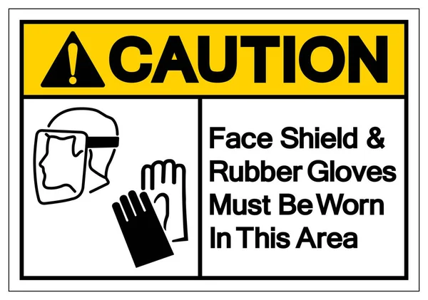 Precaución Escudo Facial Guantes Goma Mus Ser Usado Esta Área — Vector de stock