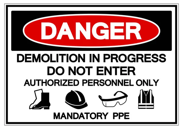Danger Demolition Progress Enter Authorized Personnel Only Mandatory Ppe Symbol — стоковий вектор