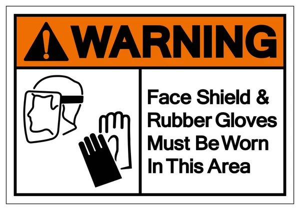 Escudo Facial Advertencia Guantes Goma Mus Ser Usado Esta Área — Vector de stock