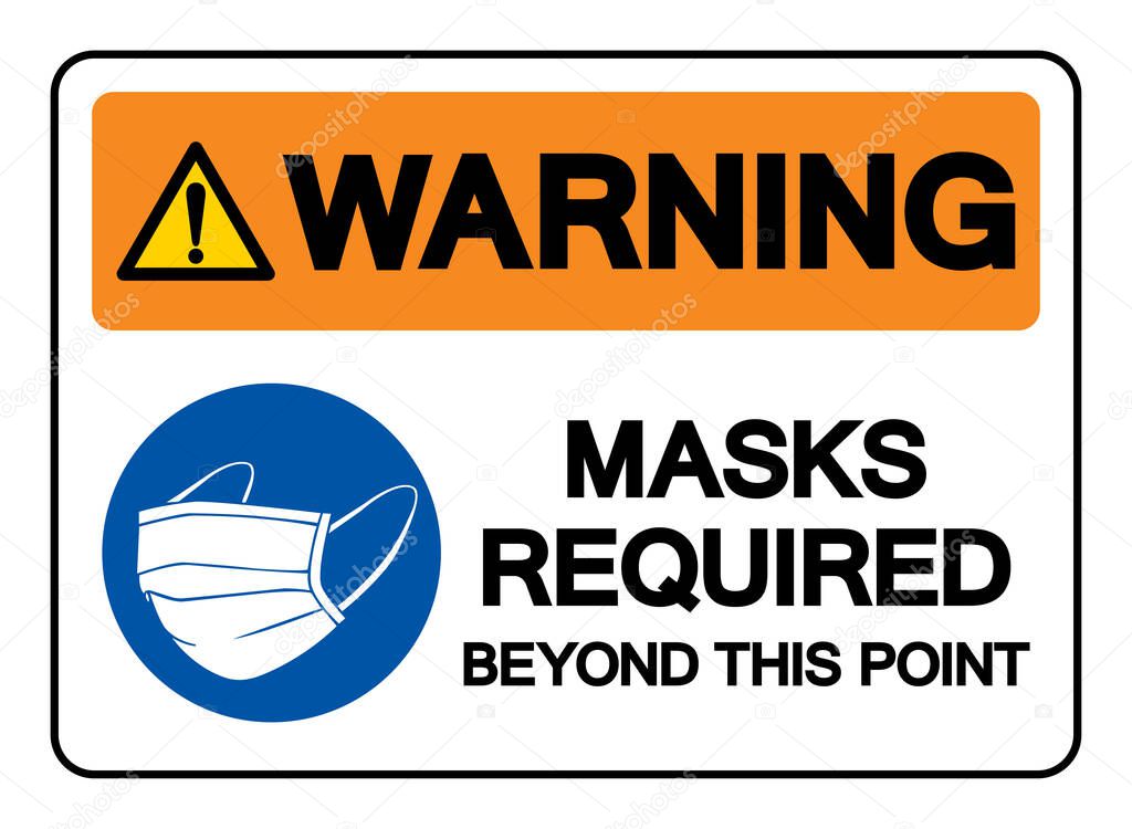 Warning Mask Required Beyond This Point Symbol Sign,Vector Illustration, Isolated On White Background Label. EPS10  