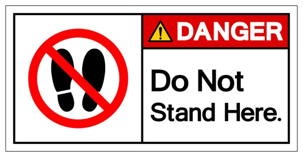 Danger Stand Here Symbol Sign Vector Illustration Isolated White Background — Stock Vector