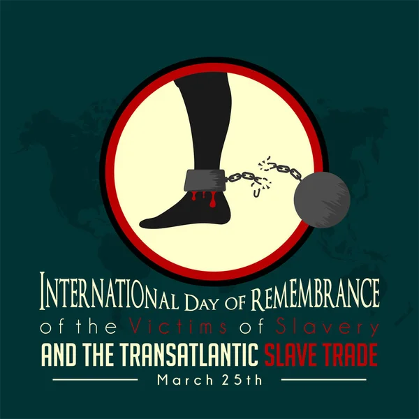 Międzynarodowy Dzień Pamięci Ofiar Niewolnictwa Transatlantyckiego Handlu Niewolnikami Krwawą Stopą — Wektor stockowy