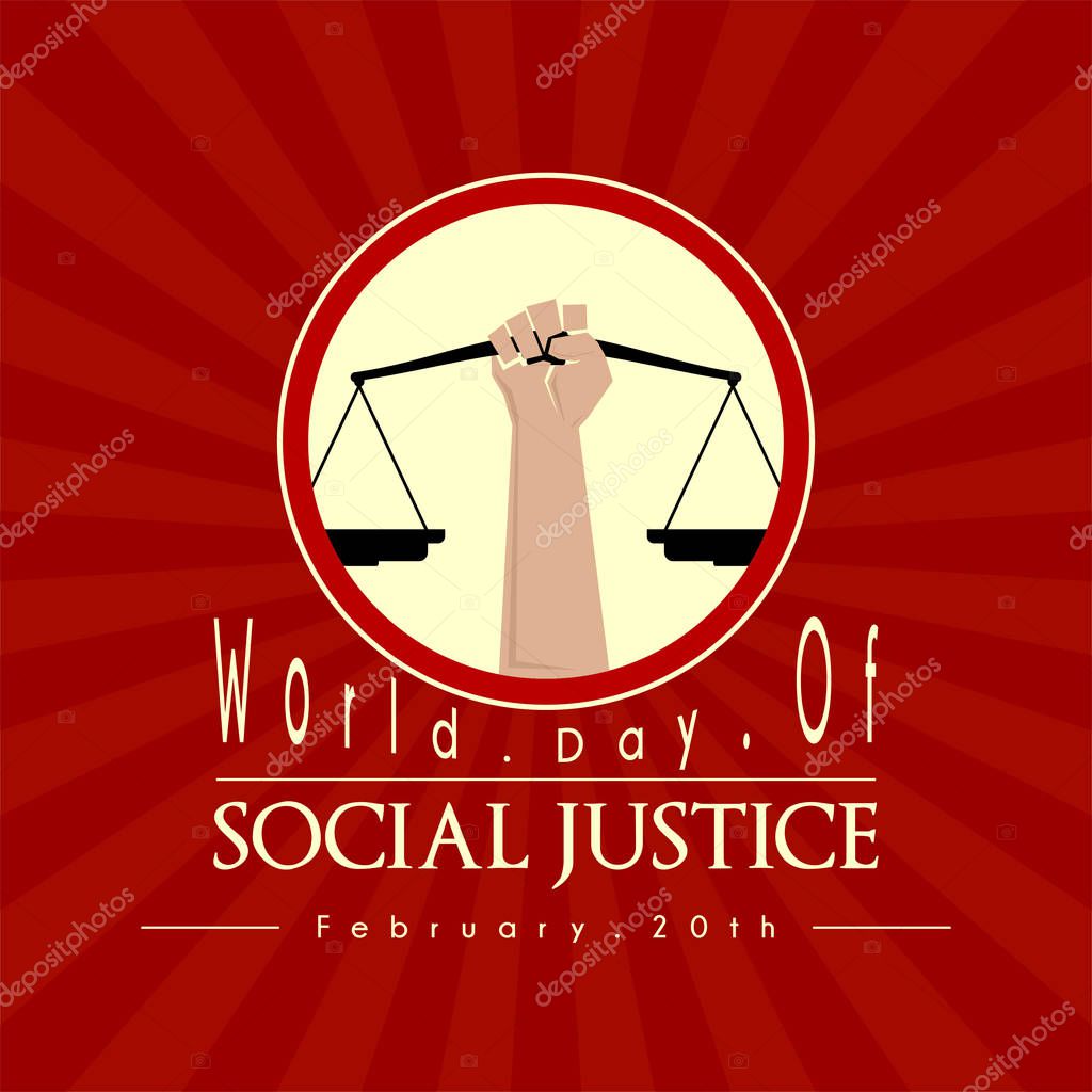 World Day of Social Justice, with the right hand lifts the scales