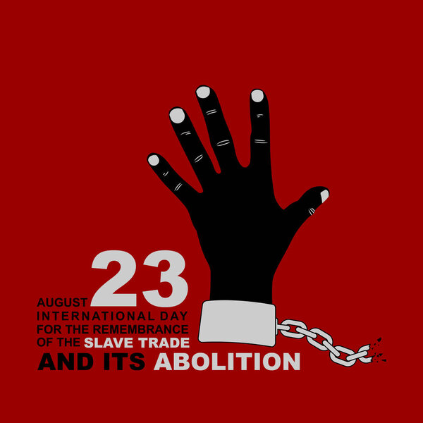 Black Hand vector Illustration. Good template for International day for the remembrance of the Slave Trade and Its Abolition design.