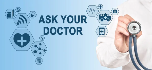 ASK YOUR DOCTOR Concept on Interface Touch Screen. Doctor with stethoscope.
