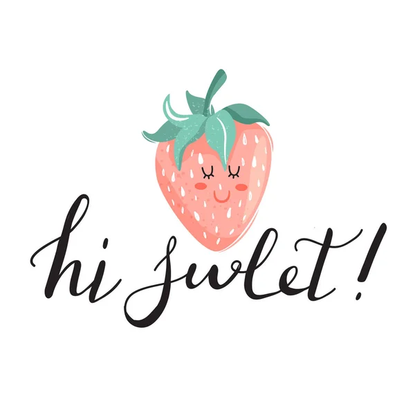 Snygg typografi slogan design "Hej söta" tecken. Srtawberry med trendiga bokstäver. — Stock vektor