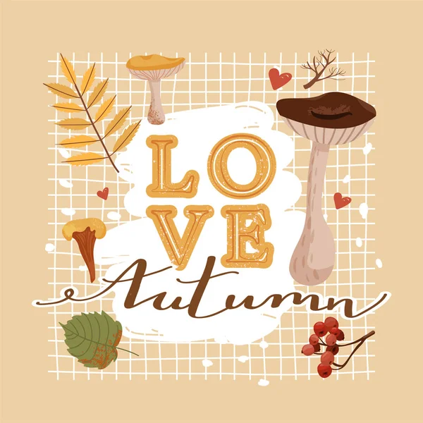 Illustration d'automne. Style typographique slogan design "Love automne" signe. Différents types de champignons, feuilles, branches, rowan et éléments abstraits . — Image vectorielle