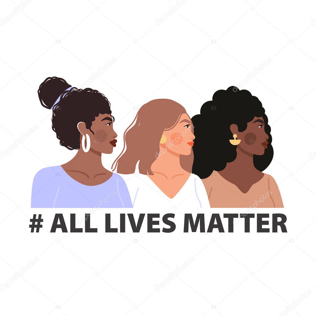 All lives matter concept design. Beautiful womans protesting about human rights of people. Fighting for equality. Vector social illustration.