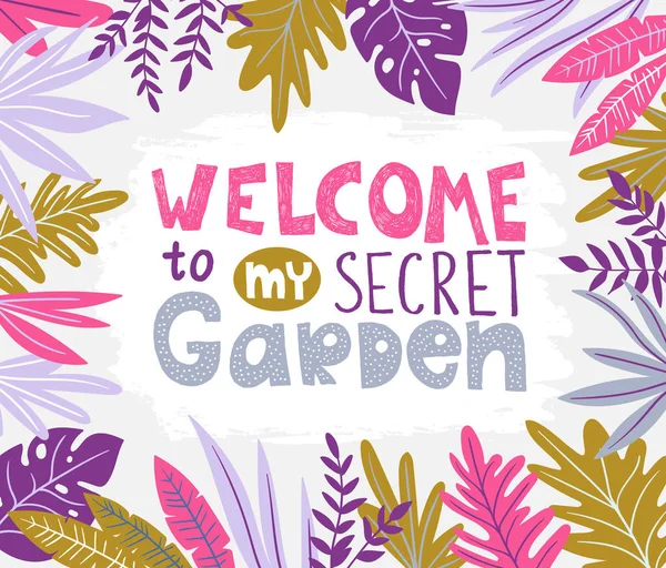 Cartaz Com Inscrição Bem Vindo Meu Jardim Secreto Com Folhas — Vetor de Stock