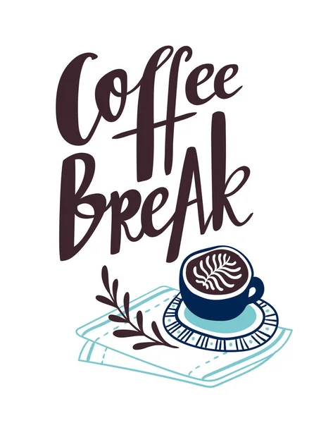 Fondo Vectorial Con Taza Café Letras Coffee Break Cartel Café — Vector de stock