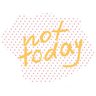 Bugün değil elle çizilmiş vektör harfleri.