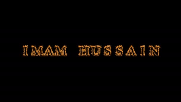 Imam Hussain Fuego Texto Efecto Fondo Negro Efecto Texto Animado — Vídeos de Stock