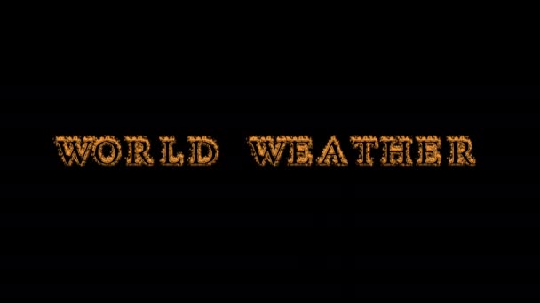 世界天气火文字效果黑色背景 动画文字效果具有高视觉冲击力 字母和文字效果 阿尔法 — 图库视频影像