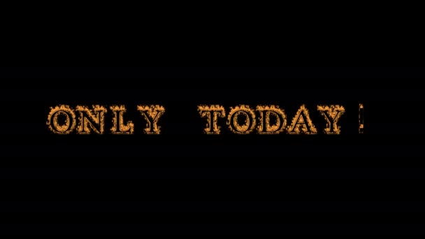 Only Today Fire Text Effect Black Background Animated Text Effect — Stock Video