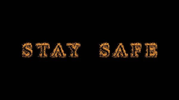 Stay Safe Fire Text Effect Black Background Animated Text Effect — Stock Photo, Image