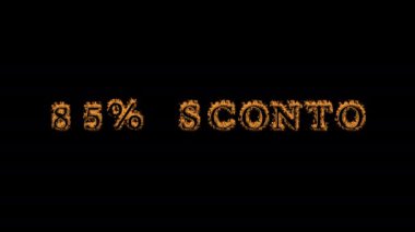 % 85 sconto ateş etkisi siyah arkaplan. Yüksek görsel etkiyle canlandırılmış metin efekti. harf ve metin efekti. Metnin çevirisi% 85 indirimli