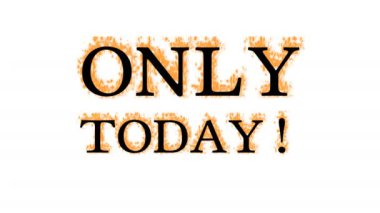 Sadece bugün! ateş etkisi beyaz izole arkaplan. Yüksek görsel etkiyle canlandırılmış metin efekti. harf ve metin efekti.