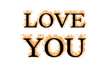 Love You ateş efekti beyaz izole arkaplan. Yüksek görsel etkiyle canlandırılmış metin efekti. harf ve metin efekti.