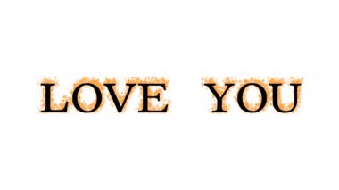 Love You ateş efekti beyaz izole arkaplan. Yüksek görsel etkiyle canlandırılmış metin efekti. harf ve metin efekti.
