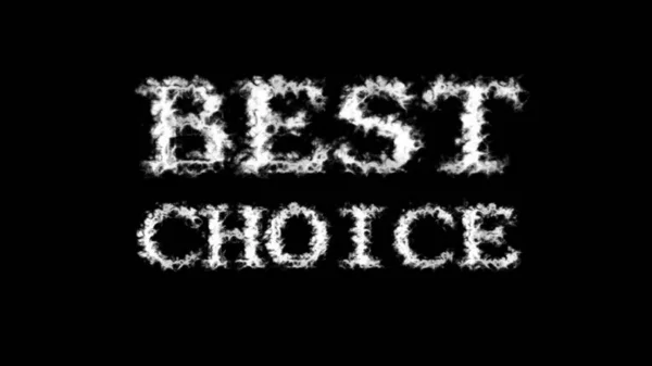 Best Choice Wolk Tekst Effect Zwart Geïsoleerde Achtergrond Geanimeerd Teksteffect — Stockfoto