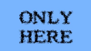 Sadece burada duman etkisi gökyüzü izole arkaplan. Yüksek görsel etkiyle canlandırılmış metin efekti. harf ve metin efekti.