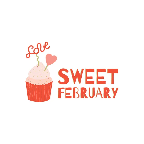 Cupcake Met Harten Inscriptie Liefde Bovenop Schrijf Sweet February Perfect — Stockvector