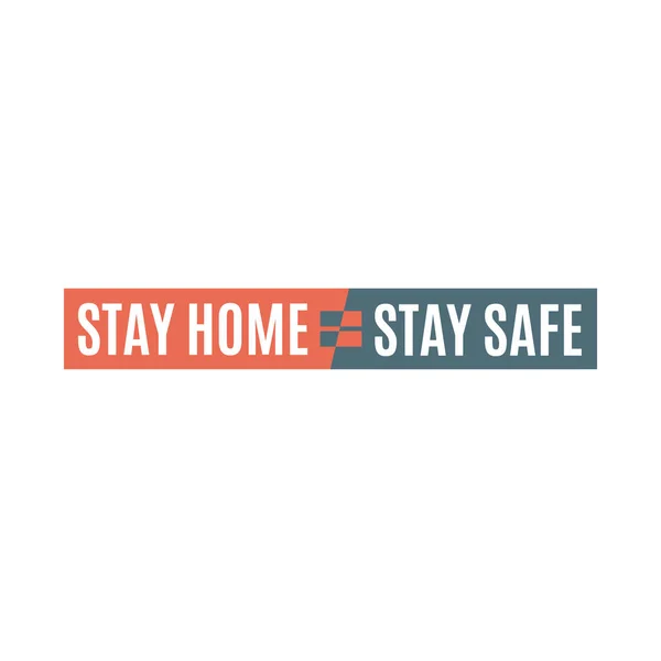 Stay Home Stay Safe Textetikett Schriftzug Für Die Quarantäne Der — Stockvektor