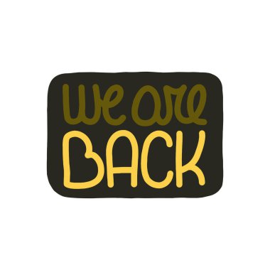 El yazısıyla yazılmış vektör kartı. Geri döndük. Fırça kaligrafi afişi. Yeniden başlatma kartları, davetiyeler, baskılar vs..