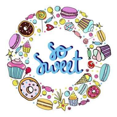 Şeker, dondurma, kekler, çörekler, cupcake, macaroons ve diğer tatlılar ile bir arka plan üzerinde Vektör yazı alıntı. Tekstil, afiş, etiket ve el ilanı için baskı