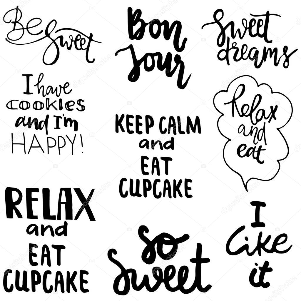 Set of lettering quotes about candy, cupcakes and other sweets. Hand drawn lettering phrases