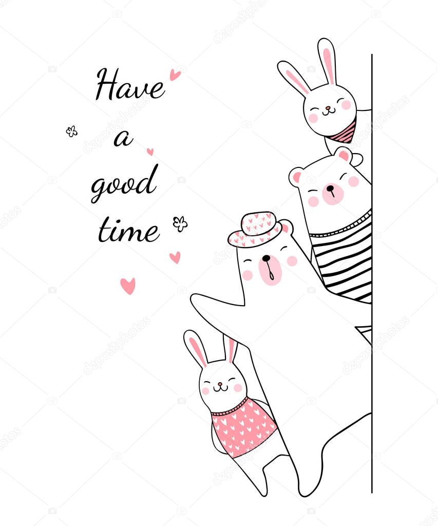 drawn cute bears and rabbits with text have a good time in doodle cartoon style isolated on white background