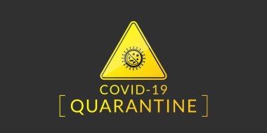 Coronavirus karantina pankartında koronavirüs logosu ve COVID-19 kısaltması içeren üçgen uyarı işareti var..