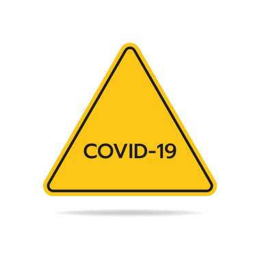 Covid-19 kısaltması olan bir koronavirüsün üçgen uyarı işareti beyaz arka planda izole edilmiştir..