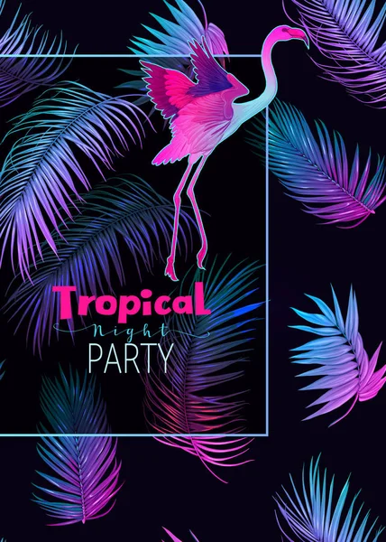 Ivitation Tropické Party Noc Exotické Rostliny Palmy Listy Flamingo Neon — Stockový vektor