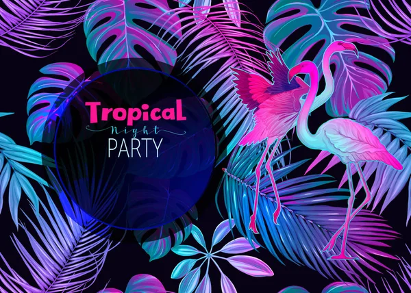 Ivitation Tropické Party Noc Exotické Rostliny Palmy Listy Flamingo Neon — Stockový vektor